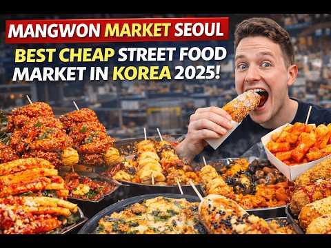 Mangwon Market Seoul Best Cheap Street Food Market in Korea 2025🇰🇷
