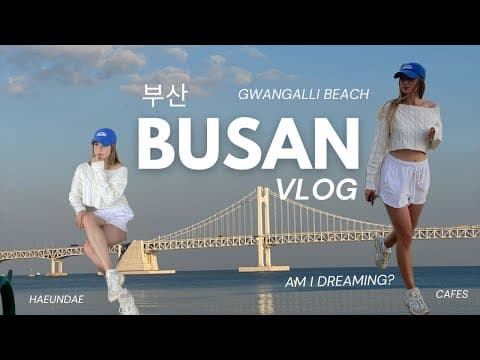 Busan vlog 부산 | Gwangalli Beach Cafes, Romantic Sunsets | Haeundae & Bay 101 | South Korea 