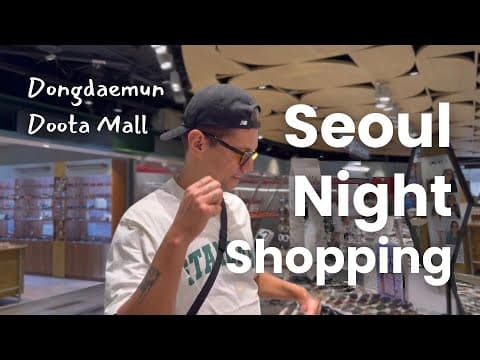 Seoul Night Shopping 🛍️ Exploring Doota Mall Until Midnight | Korea Lifestyle Vlog