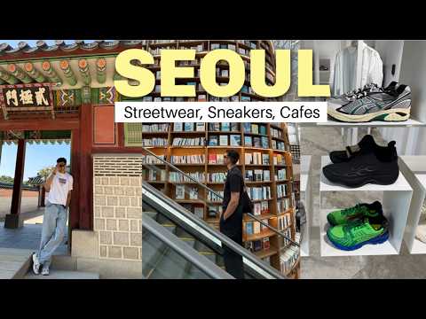 SEOUL GUIDE - The Best Sneakers and Streetwear Stores, Hidden Cafes and Date Spots