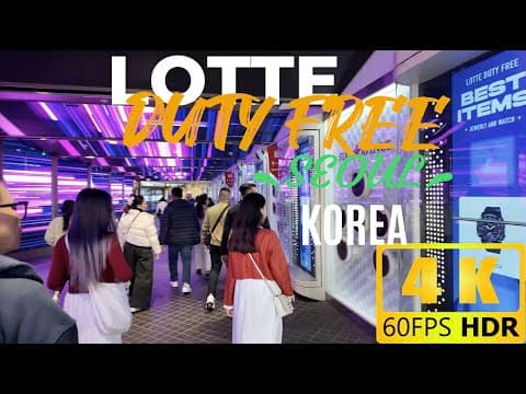 [4K 60FPS HDR] Lotte Duty Free walk tour | Korea Travel | walking tour in Seoul city South Korea