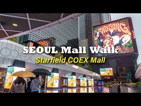 4K 강남 스타필드 코엑스몰 실내 산책｜Indoor Walk in Starfield COEX Mall, Gangnam